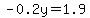 -0.2y=1.9