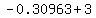 -0.30963%2B3