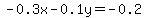 -0.3x-0.1y=-0.2