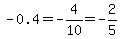 -0.4=-4%2F10=-2%2F5