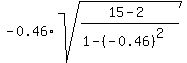 -0.46%2Asqrt%28%2815-2%29%2F%281-%28-0.46%29%5E2%29%29