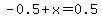 -0.5%2Bx=0.5