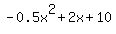 -0.5x%5E2%2B2x%2B10