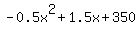 -0.5x%5E2+%2B+1.5x+%2B+350