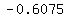 -0.6075