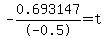 -0.693147%2F-0.5=t