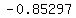-0.85297
