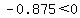 -0.875%3C0