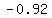 -0.92