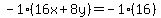 -1%2816x%2B8y%29=-1%2816%29