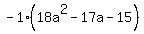 -1%2818a%5E2-17a-15%29