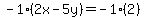 -1%282x-5y%29=-1%282%29