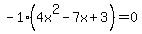 -1%284x%5E2-7x%2B3%29=0