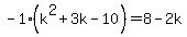 -1%28k%5E2%2B3k-10%29=8-2k