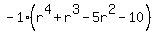 -1%28r%5E4%2Br%5E3-5r%5E2-10%29