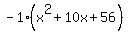 -1%28x%5E2%2B10x%2B56%29