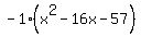 -1%28x%5E2-16x-57%29