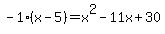 -1%28x-5%29=x%5E2-11x%2B30