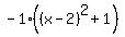 -1%2A%28%28x-2%29%5E2%2B1%29
