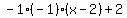 -1%2A%28-1%29%28x-2%29%2B2