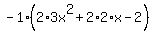 -1%2A%282%2A3x%5E2%2B2%2A2%2Ax-2%29