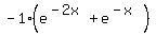 -1%2A%28e%5E%28-2x%29+%2B+e%5E%28-x%29%29
