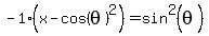 -1%2A%28x-cos%28theta%29%5E2%29=+sin%5E2%28theta%29