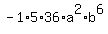 -1%2A5%2A36%2Aa%5E2%2Ab%5E6