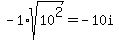 -1%2Asqrt%2810%5E2%29=-10i
