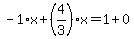 -1%2Ax%2B%284%2F3%29%2Ax=1%2B0