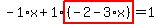 -1%2Ax%2B1%2Ahighlight%28%28-2-3%2Ax%29%29=1