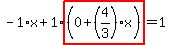 -1%2Ax%2B1%2Ahighlight%28%280%2B%284%2F3%29%2Ax%29%29=1