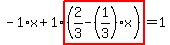 -1%2Ax%2B1%2Ahighlight%28%282%2F3-%281%2F3%29%2Ax%29%29=1