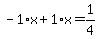 -1%2Ax%2B1%2Ax=1%2F4