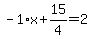 -1%2Ax%2B15%2F4=2