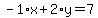 -1%2Ax%2B2%2Ay=7