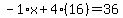 -1%2Ax%2B4%2816%29=36