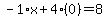 -1%2Ax%2B4%2A%280%29=8