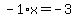 -1%2Ax=-3