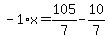 -1%2Ax=105%2F7-10%2F7