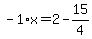 -1%2Ax=2-15%2F4