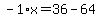 -1%2Ax=36-64
