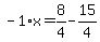 -1%2Ax=8%2F4-15%2F4