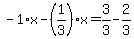 -1%2Ax-%281%2F3%29%2Ax=3%2F3-2%2F3