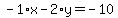 -1%2Ax-2%2Ay=-10