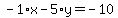 -1%2Ax-5%2Ay=-10