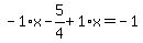 -1%2Ax-5%2F4%2B1%2Ax=-1