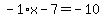 -1%2Ax-7=-10