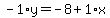 -1%2Ay=-8%2B1%2Ax