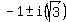 -1%2B-i%28sqrt%283%29%29
